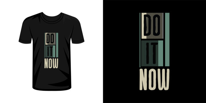 Naklejki Do it now typography t shirt design
