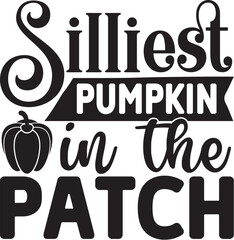 Silliest Pumpkin in the Patch Svg