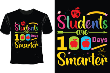 Students are 100 days smarter, 100 days of school T Shirt Design