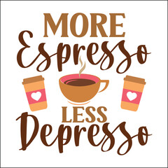 More Espresso Less depresso SVG