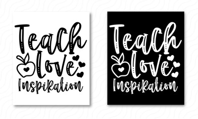 Teach Love Inspire - Lettering design for greeting banners, Prints, Cards and Posters, Mugs, Notebooks, Floor Pillows and T-shirt prints design.