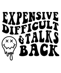 Expensive difficult and talks back svg, expensive and difficult svg, expensive and difficult png, trendy svg, trendy png, svg, png, trendy Expensive Difficult And Talks Back Svg, Expensive And Diffi
 