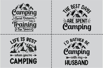 Camping social distance training for years, I'D rather be camping with my husband, life is best when you're camping, the best days are spent Camping svg t shirt design