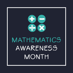 Mathematics Awareness Month, held on April.