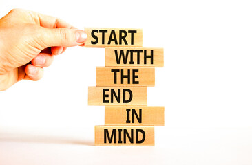 Start in end of mind symbol. Concept words Start with the end in mind on wooden blocks. Beautiful...