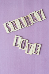 "snarky love" sign