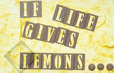 if life gives lemons...