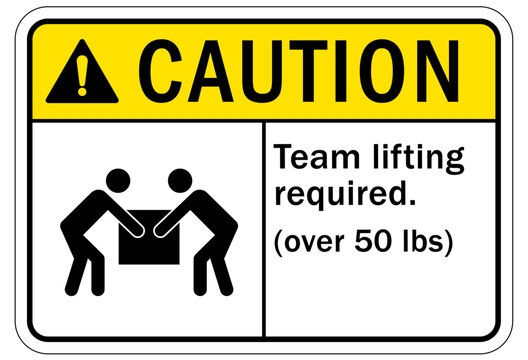 Lifting instruction sign and labels team lifting required (over 50 lbs)
