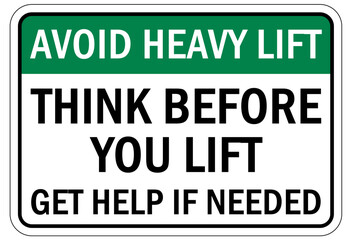 Lifting instruction sign and labels think before you lift. Get help if needed