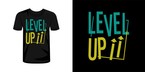 Level up typography t-shirt design