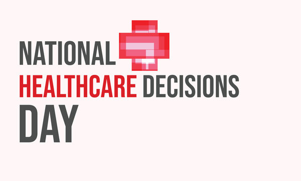 National Healthcare Decisions Day. Template For Background, Banner, Card, Poster 