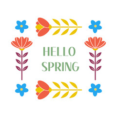 Fototapeta na wymiar Trendy composition flowers frame and text Hello Spring. Minimalist template decorative elements isolated on white background. Perfect for a design social media post, poster, cover or postcard.
