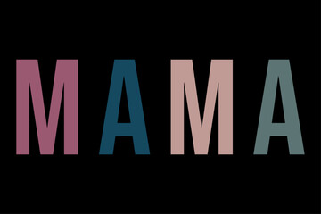 Naklejka na ściany i meble Mama Happy Mother's Day T-Shirt Design