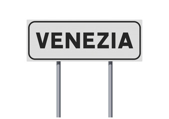 Vector illustration of the City of Venice (Italy) entrance white road sign on metallic poles