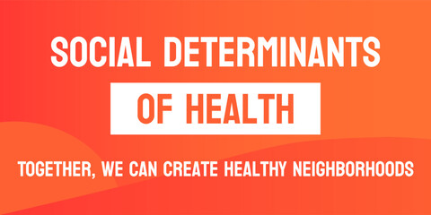 Social Determinants of Health Method: Study of social factors impacting health outcomes. - obrazy, fototapety, plakaty