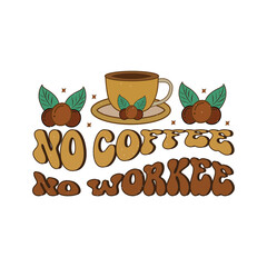 Coffee Retro Sublimation Design