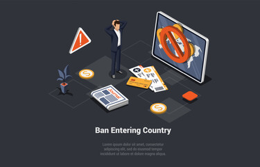 Deportation, Cancellation Visa And Trip, Man Got Ban Or Deport on Entering Country Because Of Sanctions. Economic, Political Sanctions Imposed on Individual Citizen. Isometric 3d Vector Illustration