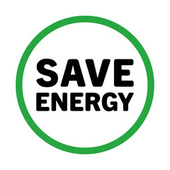 Save energy logo, icon symbol, label, sticker. Concept of eco energy and environmental friendly sources vector Graphic isolated on white background.