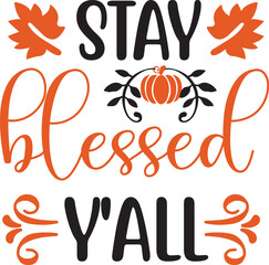 Fototapeta premium Thanksgiving Svg, Svg Bundle, Fall Svg, Thankful Svg, Svg Files For Cricut, Silhouette Svg ,Blessed Svg, Turkey Svg, Thanksgiving Shirt ,Give Thanks Svg, Svg Cut Files, Grateful Svg, Svg Designs, Wel