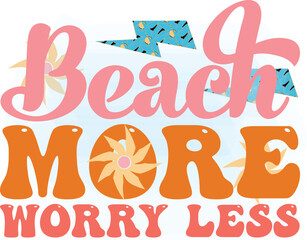 beach more worry less