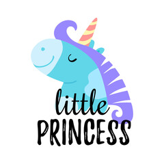 Solo print illustration with unicorn and hand drawn lettering Little Princess. Funny animal for apparel, room decor, tee print design, poster and greeting card