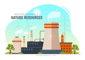 Non Renewable Sources of Energy Illustration with Nuclear, Petroleum, Oil, Natural Gas or Coal Fuels in Flat Cartoon Hand Drawn Templates