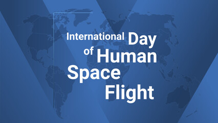 International Day of Human Space Flight holiday card. Poster with earth map, blue gradient lines background, white text.