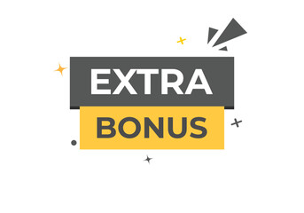 Naklejka premium Extra Bonus Button. Speech Bubble, Banner Label Extra Bonus 