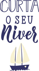 Curta o seu niver. Lettering. Translation from Portuguese - Enjoy your birthday
