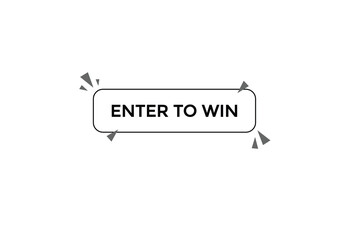 enter to win button vectors.sign label speech enter to win
