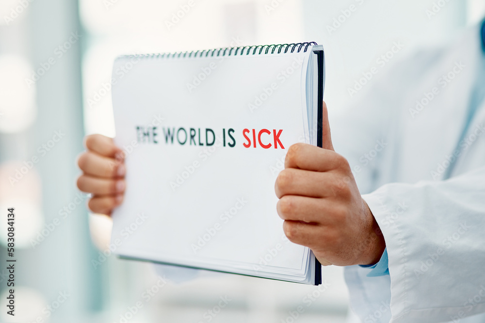 Poster What we survive will only make us stronger. a scientist holding a sign with The world is sick on it in a laboratory.
