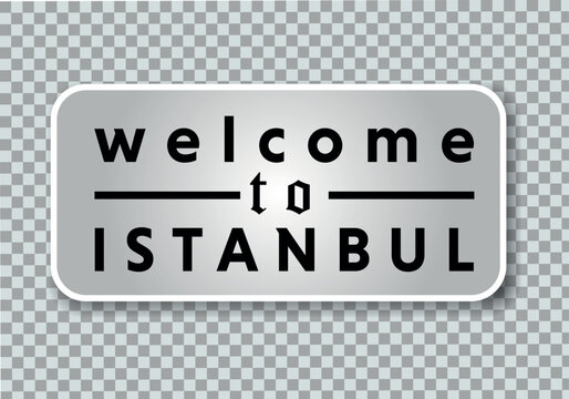 Welcome to istanbul vintage metal sign on a png background, vector illustration