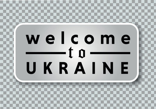Welcome to Ukraine vintage metal sign on a png background, vector illustration