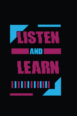 "Listen and Learn" - Simple text t-shirt design for men's