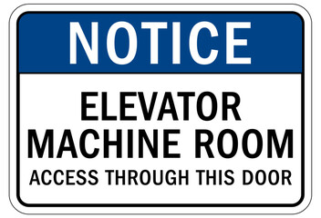 Elevator warning sign and labels elevator machine room. Access through this door