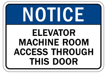 Elevator warning sign and labels elevator machine room. Access through this door