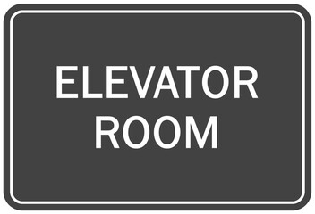 Elevator warning sign and labels elevator room