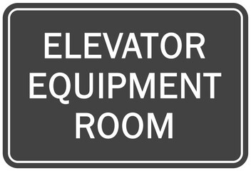 Elevator warning sign and labels elevator equipment room