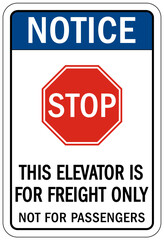 Elevator warning sign and labels this elevator is for freight only. Not for passengers