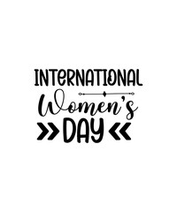 International women's day SVG , Happy Women's Day Gift Printable, Svg Women's Day Quote,2023 international women's day history month svg png