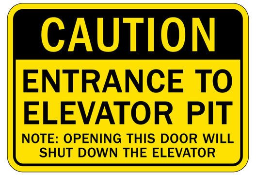 Elevator warning sign and labels entrance to elevator pit. Note: opening this door will shut down the elevator