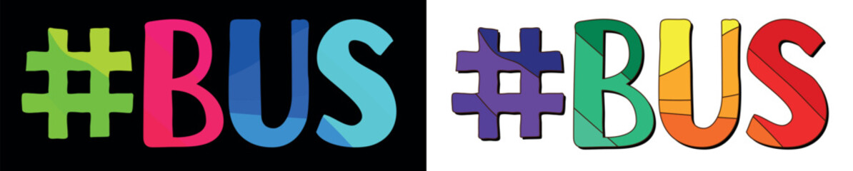 Obraz premium Hashtag # BUS. Set 2 in 1. Bright funny cartoon color doodle isolated text. Trendy popular Hashtag #BUS for typography print, social network, advertising banner, t-shirt design. Stock vector.