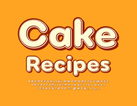 Vector artistic template Cake Recipes with set of Alphabet Letters, Numbers and Symbols. Trendy style Font