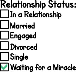 Relationship Status, Funny Typography Quote Design for T-Shirt, Mug, Poster or Other Merchandise.