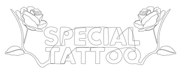 One continuous line of Special Tattoo word with rose flowers. Thin Line Illustration vector concept. Contour Drawing Creative ideas.