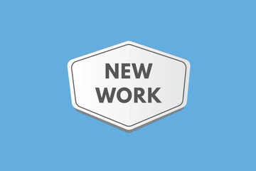 New Work text Button. New Work Sign Icon Label Sticker Web Buttons