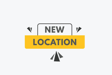 New Location text Button. New Location Sign Icon Label Sticker Web Buttons
