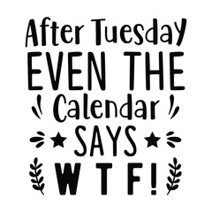 After Tuesday even the calendar says WTF