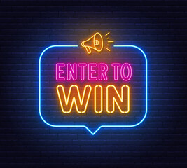 Enter To Win neon sign in the speech bubble on brick wall background.