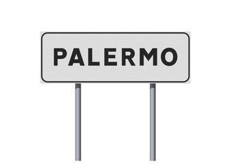 Vector illustration of the City of Palermo (Italy) entrance white road sign on metallic poles